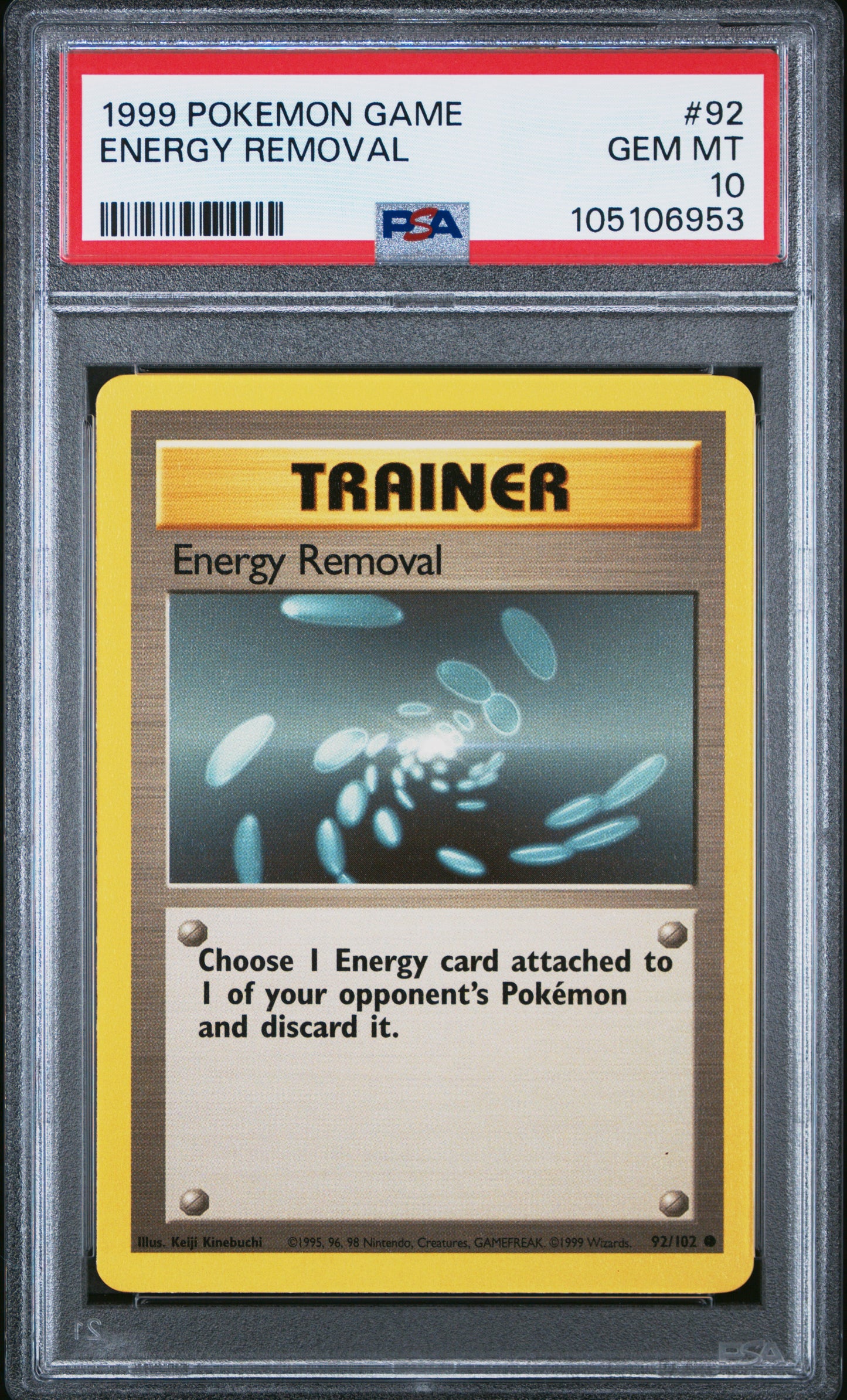ENERGY REMOVAL 92/102 Unlimited POKEMON GAME PSA10 GEM MT 10 PSA population 287 <a href=https://www.psacard.com/cert/105106953/psa>https://www.psacard.com/cert/105106953/psa</a>