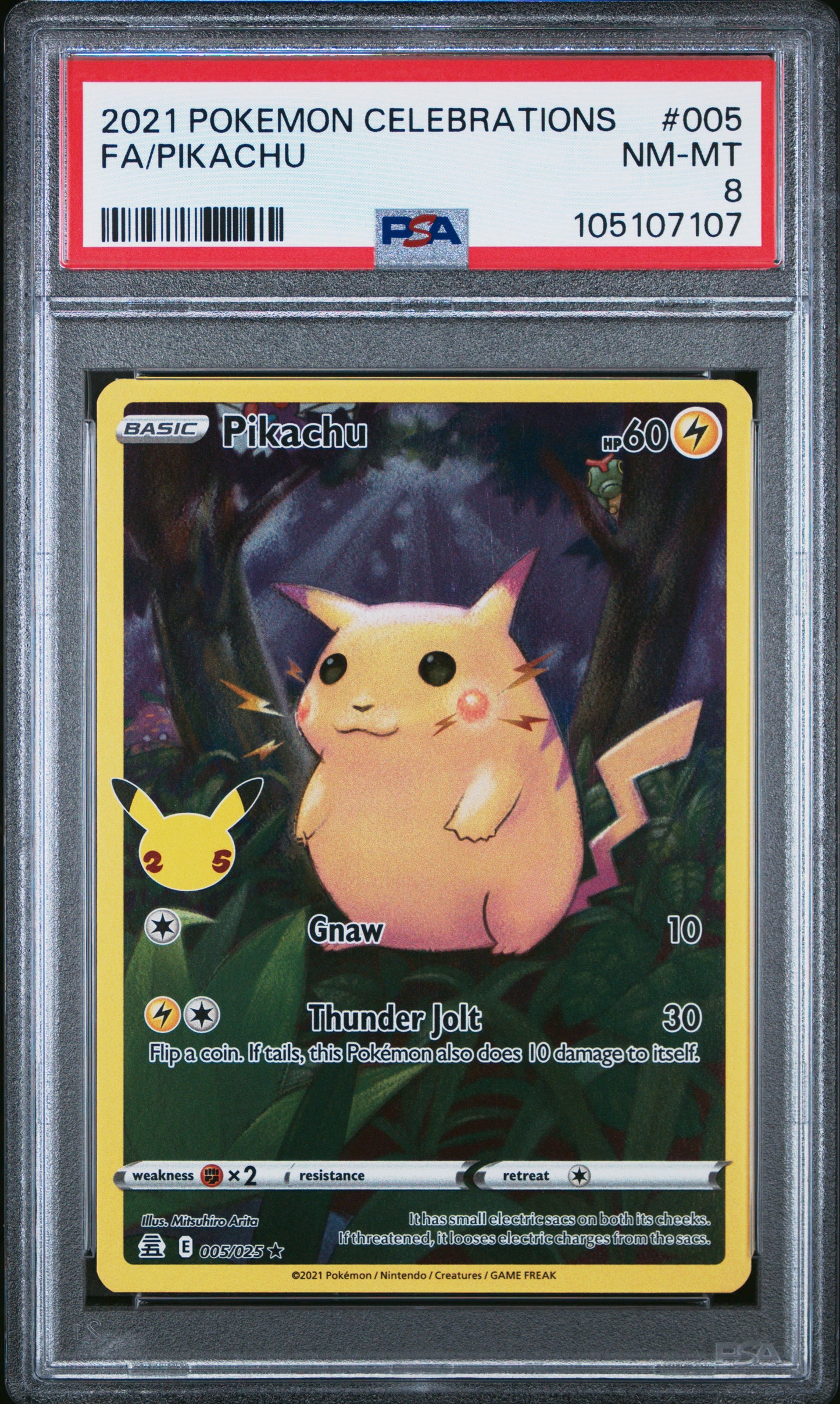 FA/PIKACHU 5/25 Common POKEMON CELEBRATIONS PSA8 NM-MT 8 PSA population 4459 <a href=https://www.psacard.com/cert/105107107/psa>https://www.psacard.com/cert/105107107/psa</a>