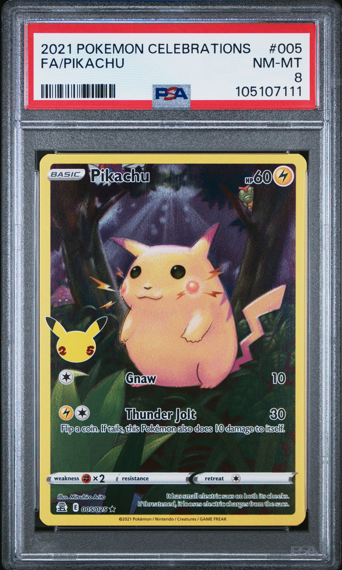 FA/PIKACHU 5/25 Common POKEMON CELEBRATIONS PSA8 NM-MT 8 PSA population 4459 <a href=https://www.psacard.com/cert/105107111/psa>https://www.psacard.com/cert/105107111/psa</a>