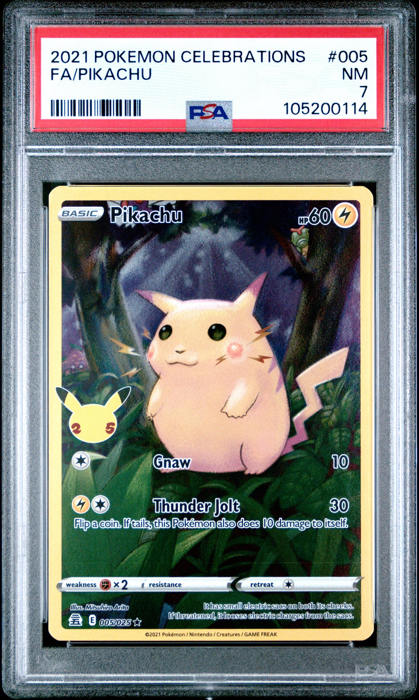 FA/PIKACHU 5/25 Common POKEMON CELEBRATIONS PSA7 NM 7 PSA population 1187 <a href=https://www.psacard.com/cert/105200114/psa>https://www.psacard.com/cert/105200114/psa</a>