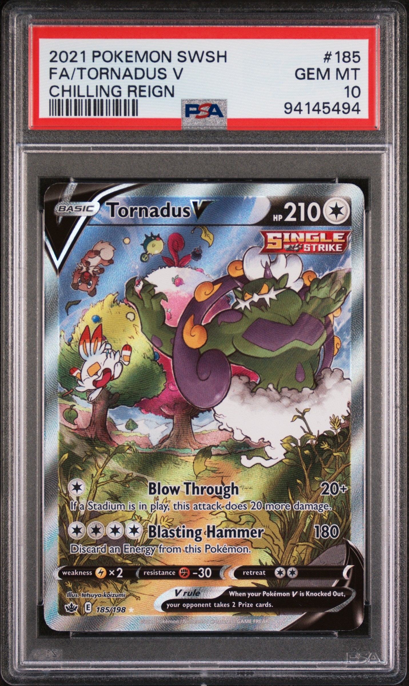 FA/TORNADUS V 185/198 Common POKEMON SWORD & SHIELD CHILLING REIGN CHILLING REIGN PSA10 GEM MT 10 PSA population 1615 <a href=https://www.psacard.com/cert/94145494/psa>https://www.psacard.com/cert/94145494/psa</a>