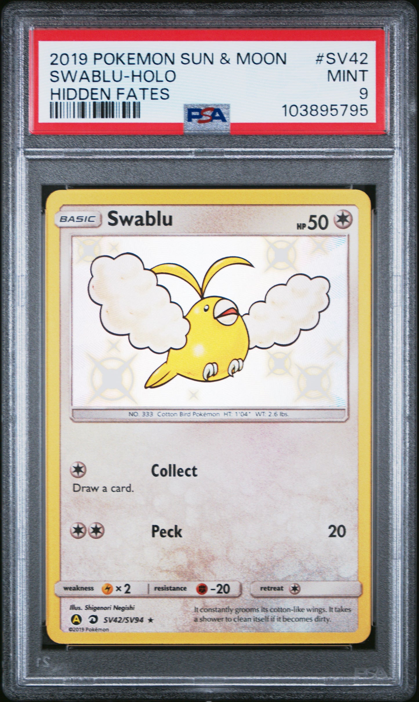 SWABLU-HOLO SV42/SV94 Common POKEMON SUN & MOON HIDDEN FATES HIDDEN FATES PSA9 MINT 9 PSA population 500 <a href=https://www.psacard.com/cert/103895795/psa>https://www.psacard.com/cert/103895795/psa</a>