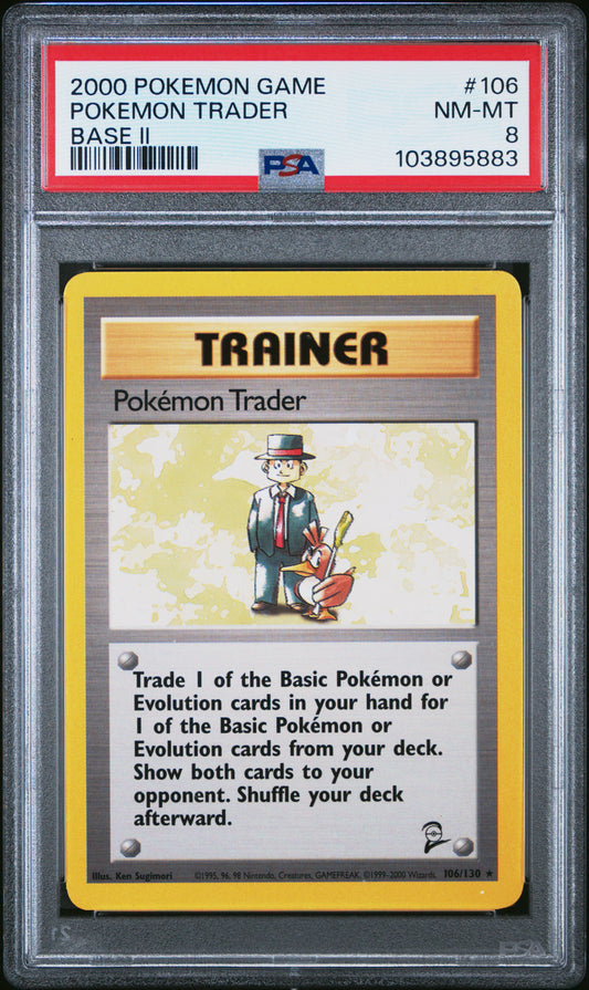 POKEMON TRADER 106/130 Common POKEMON GAME BASE II BASE II PSA8 NM-MT 8 PSA population 20 <a href=https://www.psacard.com/cert/103895883/psa>https://www.psacard.com/cert/103895883/psa</a>