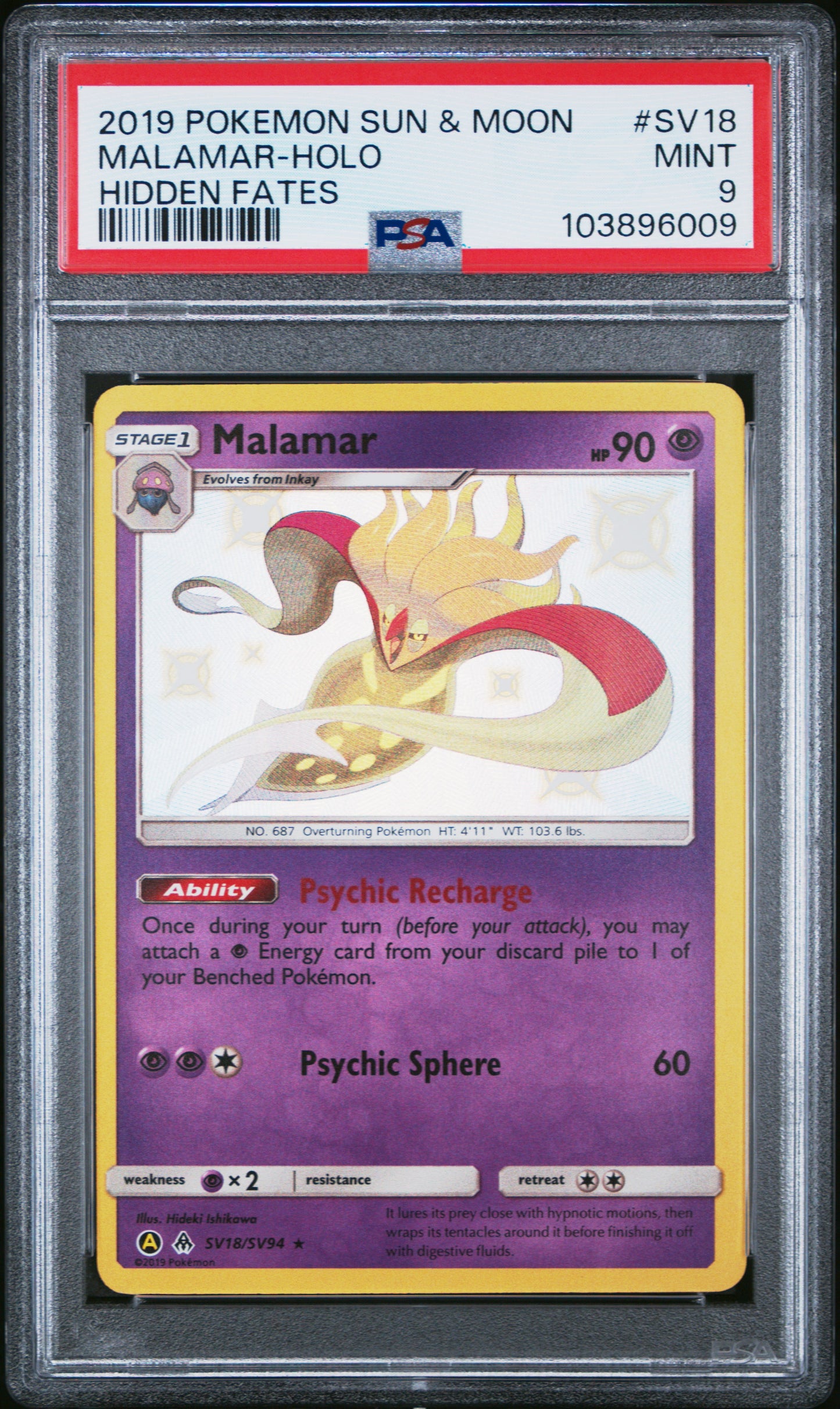 MALAMAR-HOLO SV18/SV94 Common POKEMON SUN & MOON HIDDEN FATES HIDDEN FATES PSA9 MINT 9 PSA population 465 <a href=https://www.psacard.com/cert/103896009/psa>https://www.psacard.com/cert/103896009/psa</a>