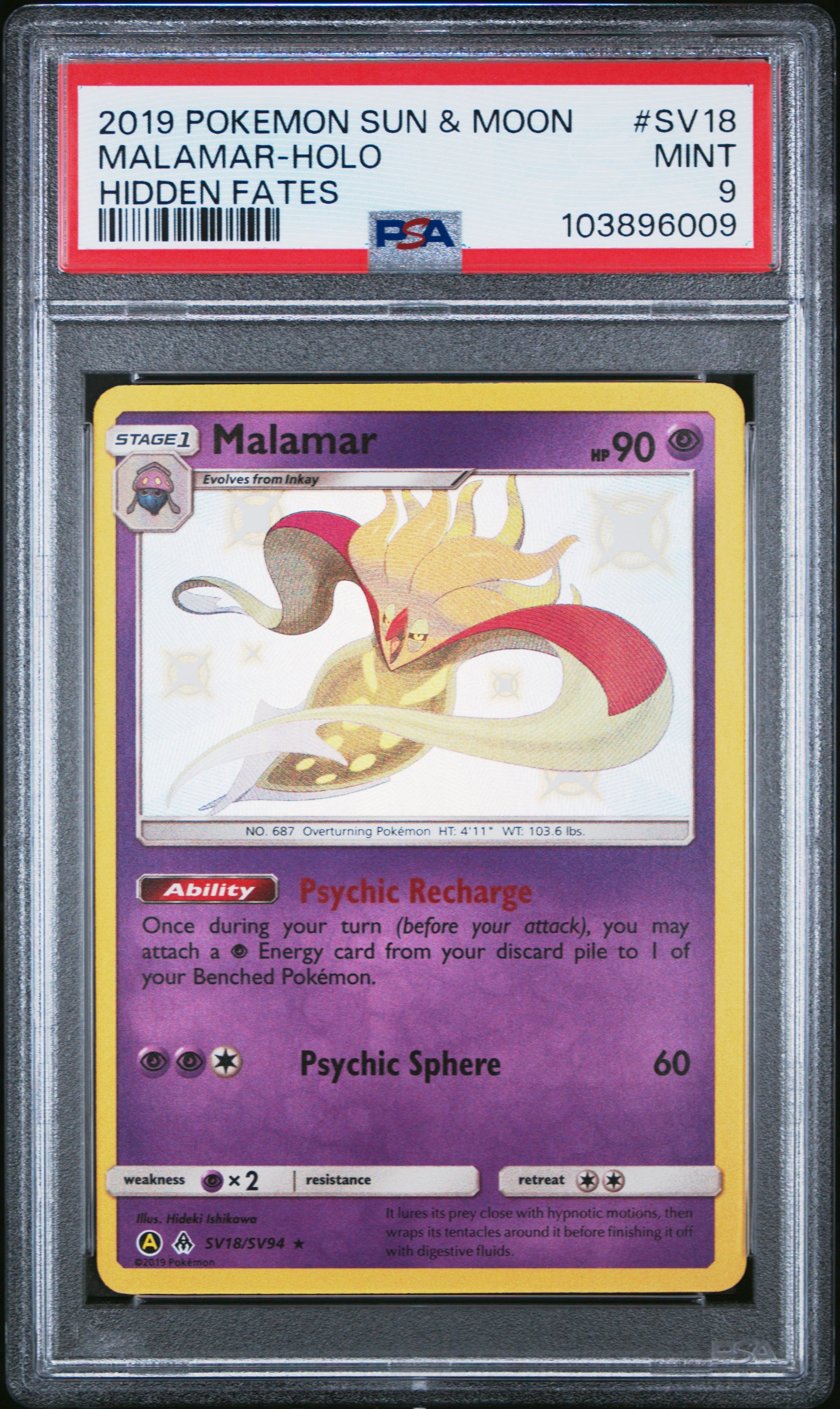 MALAMAR-HOLO SV18/SV94 Common POKEMON SUN & MOON HIDDEN FATES HIDDEN FATES PSA9 MINT 9 PSA population 465 <a href=https://www.psacard.com/cert/103896009/psa>https://www.psacard.com/cert/103896009/psa</a>