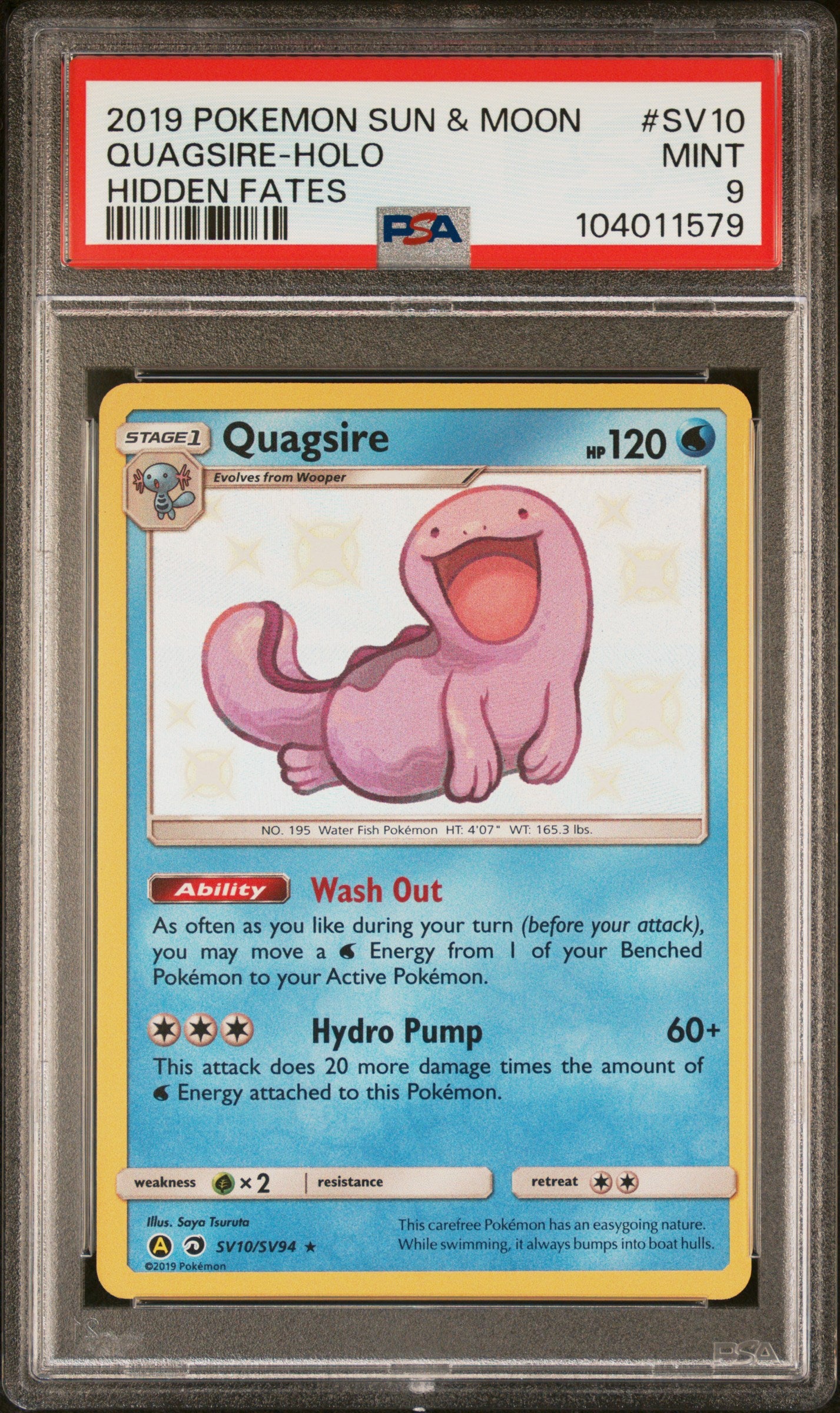 QUAGSIRE-HOLO SV10/SV94 Common POKEMON SUN & MOON HIDDEN FATES HIDDEN FATES PSA9 MINT 9 PSA population 450 <a href=https://www.psacard.com/cert/104011579/psa>https://www.psacard.com/cert/104011579/psa</a>
