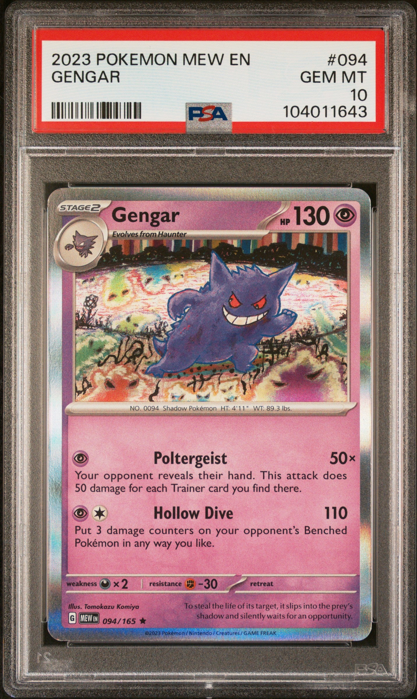 GENGAR 94/165 [Reverse Holo]  POKEMON MEW EN-151 PSA10 GEM MT 10 PSA population 507 <a href=https://www.psacard.com/cert/104011643/psa>https://www.psacard.com/cert/104011643/psa</a>