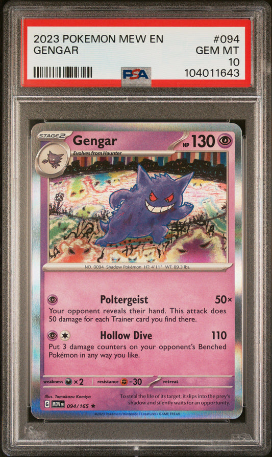 GENGAR 94/165 [Reverse Holo]  POKEMON MEW EN-151 PSA10 GEM MT 10 PSA population 507 <a href=https://www.psacard.com/cert/104011643/psa>https://www.psacard.com/cert/104011643/psa</a>