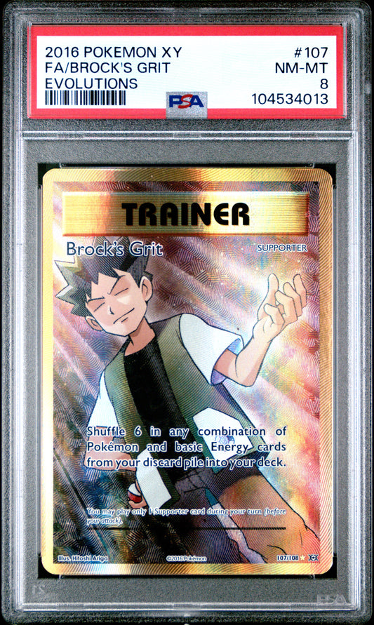FA/BROCK'S GRIT 107/108 Common POKEMON XY EVOLUTIONS EVOLUTIONS PSA8 NM-MT 8 PSA population 484 <a href=https://www.psacard.com/cert/104534013/psa>https://www.psacard.com/cert/104534013/psa</a>