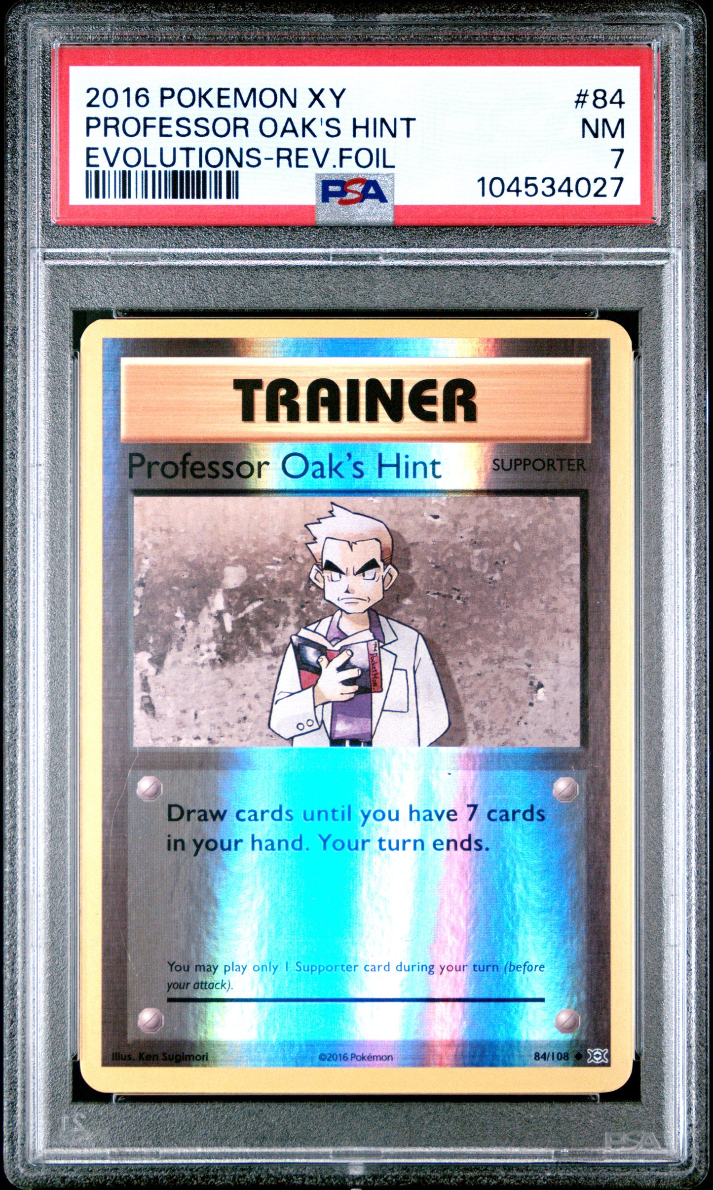 PROFESSOR OAK'S HINT 84/108 [Reverse Holo] POKEMON XY EVOLUTIONS EVOLUTIONS-REV.FOIL PSA7 NM 7 PSA population 14 <a href=https://www.psacard.com/cert/104534027/psa>https://www.psacard.com/cert/104534027/psa</a>