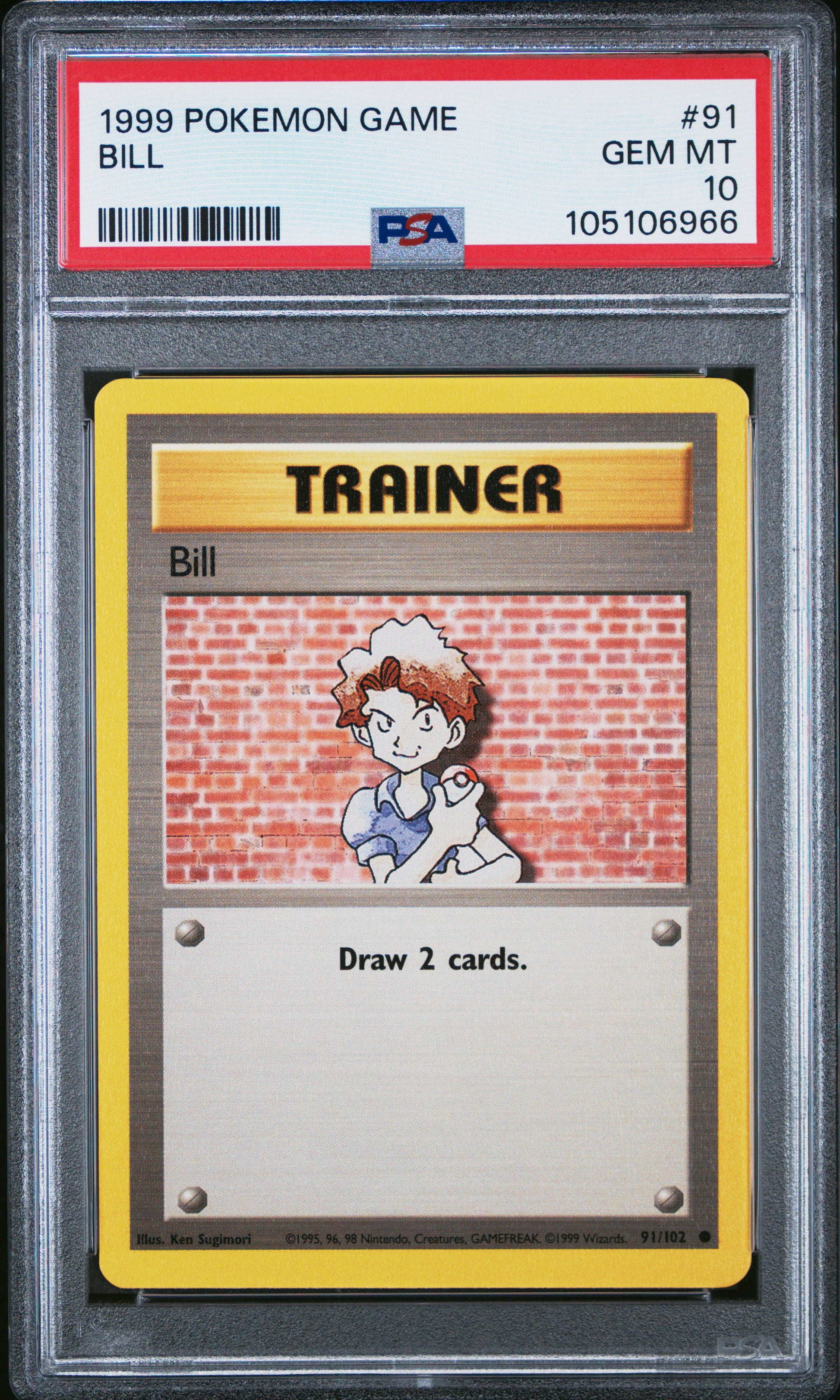 BILL 91/102 Unlimited POKEMON GAME PSA10 GEM MT 10 PSA population 380 <a href=https://www.psacard.com/cert/105106966/psa>https://www.psacard.com/cert/105106966/psa</a>