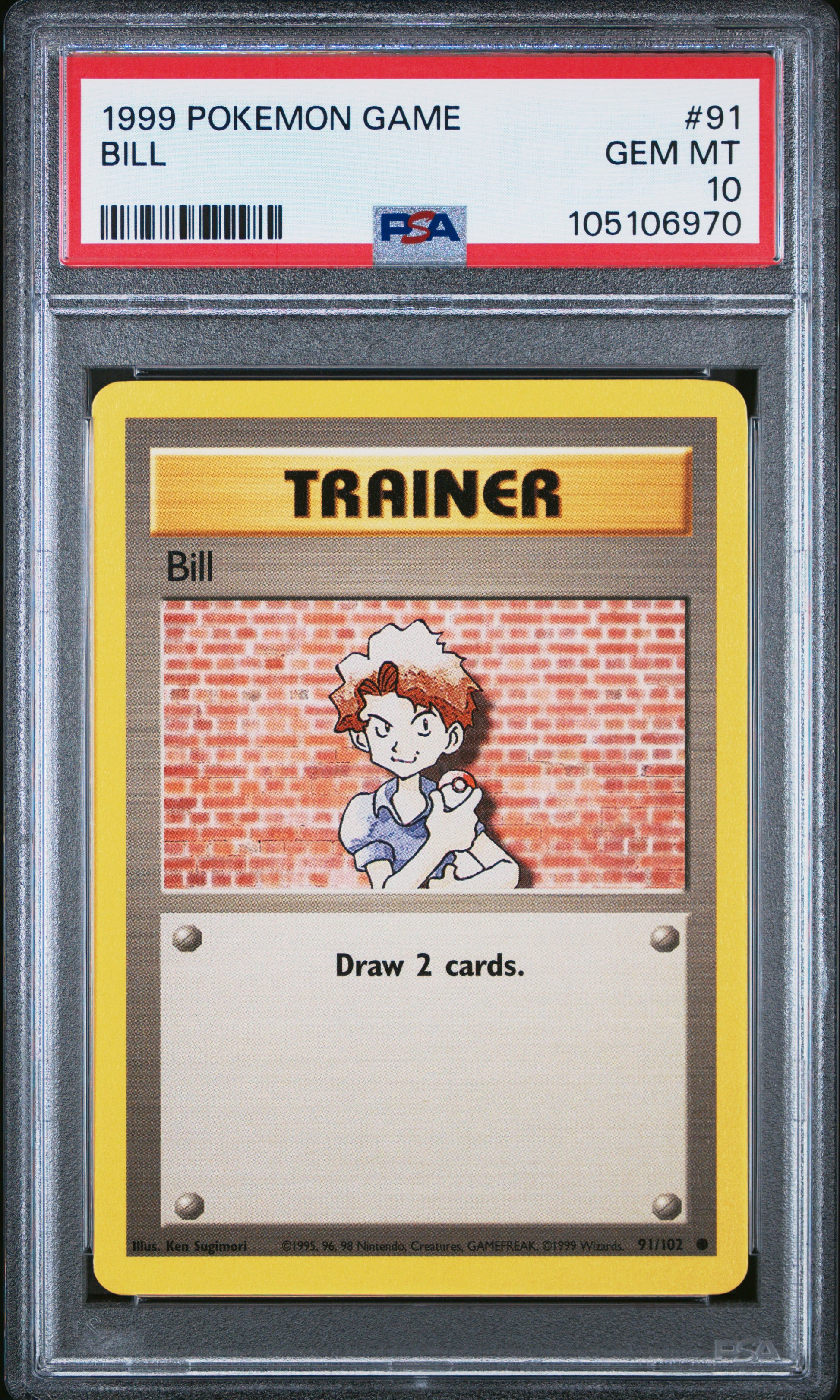 BILL 91/102 Unlimited POKEMON GAME PSA10 GEM MT 10 PSA population 380 <a href=https://www.psacard.com/cert/105106970/psa>https://www.psacard.com/cert/105106970/psa</a>