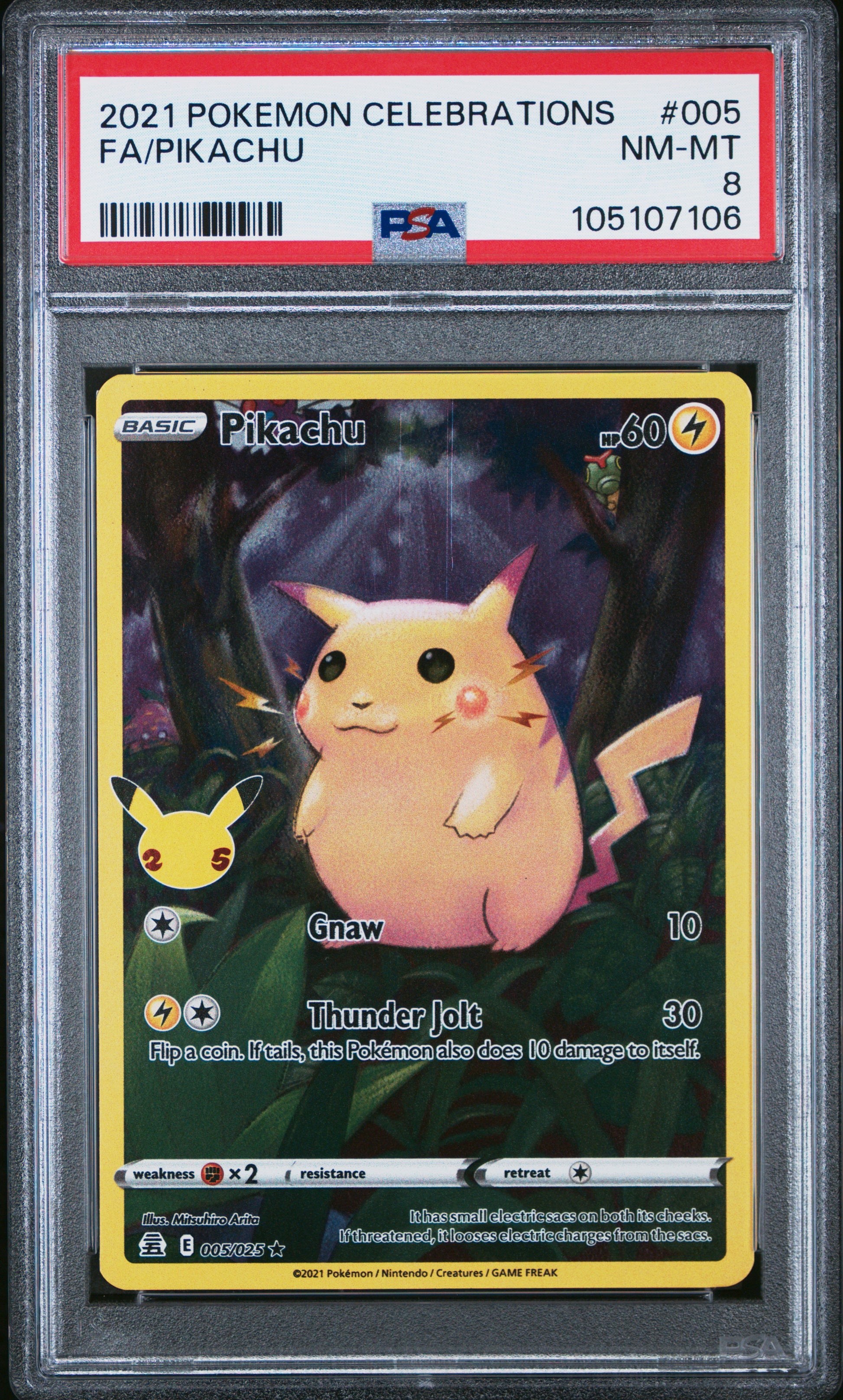 FA/PIKACHU 5/25 Common POKEMON CELEBRATIONS PSA8 NM-MT 8 PSA population 4459 <a href=https://www.psacard.com/cert/105107106/psa>https://www.psacard.com/cert/105107106/psa</a>