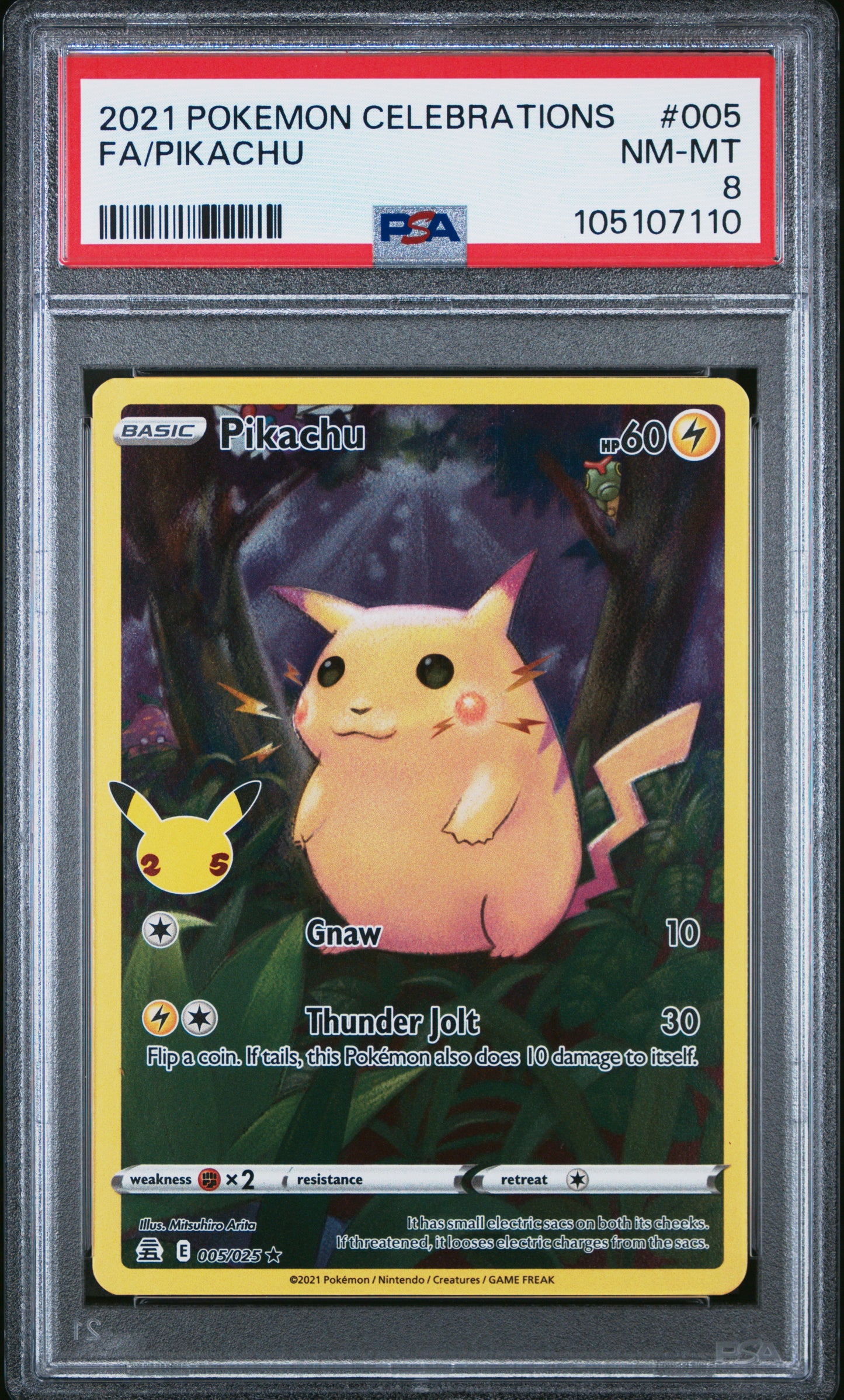 FA/PIKACHU 5/25 Common POKEMON CELEBRATIONS PSA8 NM-MT 8 PSA population 4459 <a href=https://www.psacard.com/cert/105107110/psa>https://www.psacard.com/cert/105107110/psa</a>