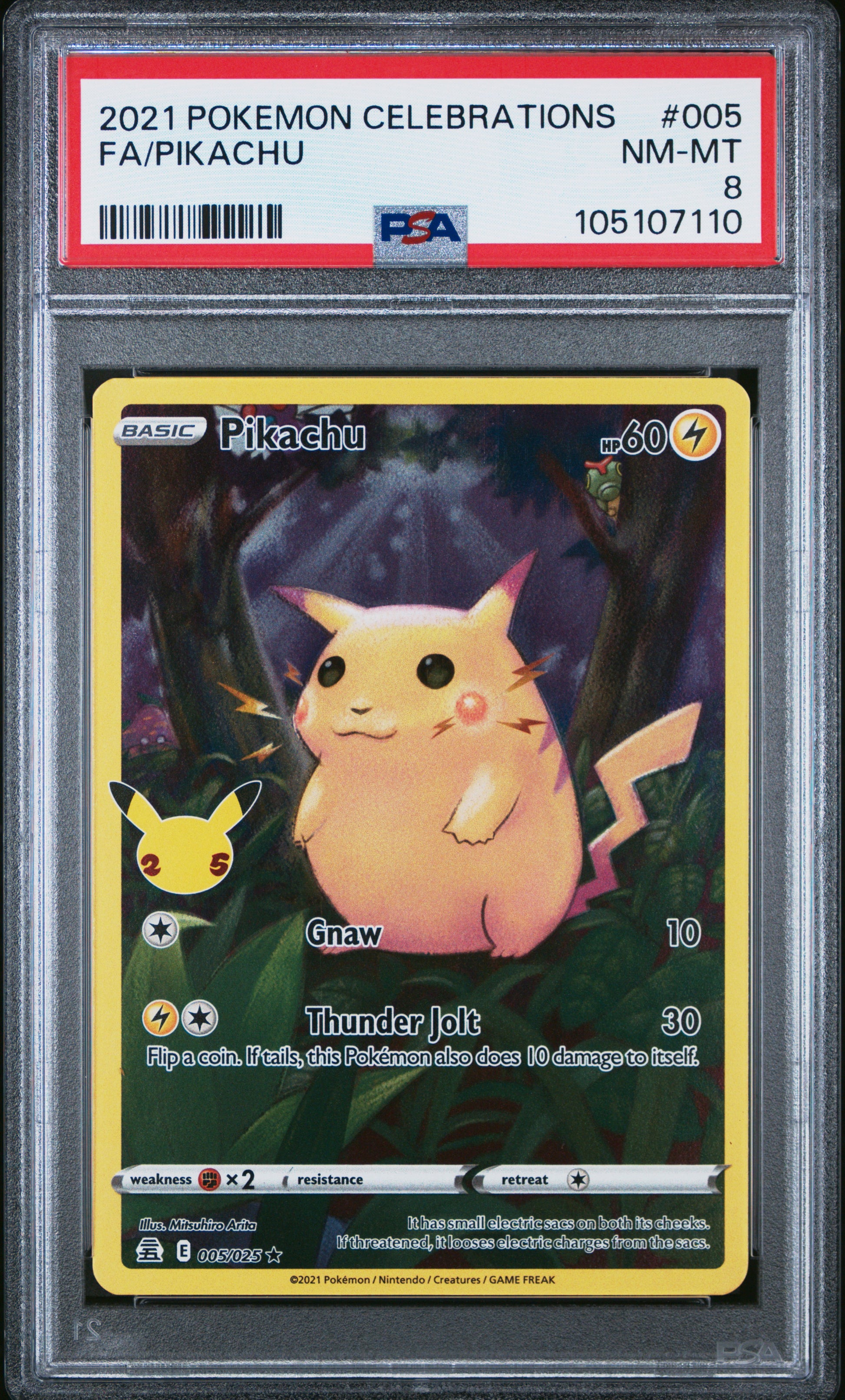 FA/PIKACHU 5/25 Common POKEMON CELEBRATIONS PSA8 NM-MT 8 PSA population 4459 <a href=https://www.psacard.com/cert/105107110/psa>https://www.psacard.com/cert/105107110/psa</a>