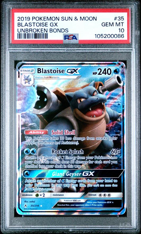 BLASTOISE GX 35/214 Common POKEMON SUN & MOON UNBROKEN BONDS UNBROKEN BONDS PSA10 GEM MT 10 PSA population 665 <a href=https://www.psacard.com/cert/105200086/psa>https://www.psacard.com/cert/105200086/psa</a>