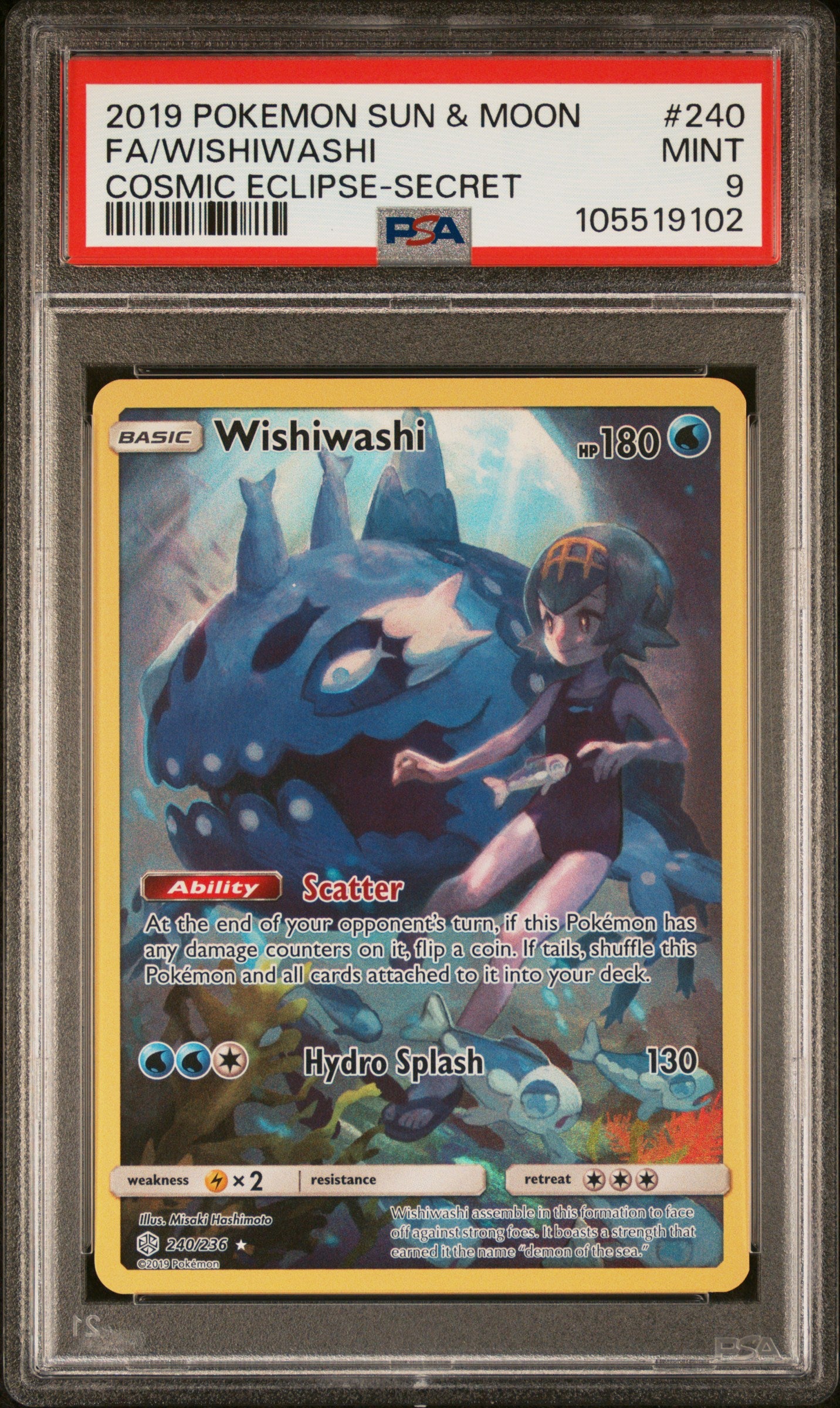 FA/WISHIWASHI 240/236 Common POKEMON SUN & MOON COSMIC ECLIPSE COSMIC ECLIPSE-SECRET PSA9 MINT 9 PSA population 624 <a href=https://www.psacard.com/cert/105519102/psa>https://www.psacard.com/cert/105519102/psa</a>