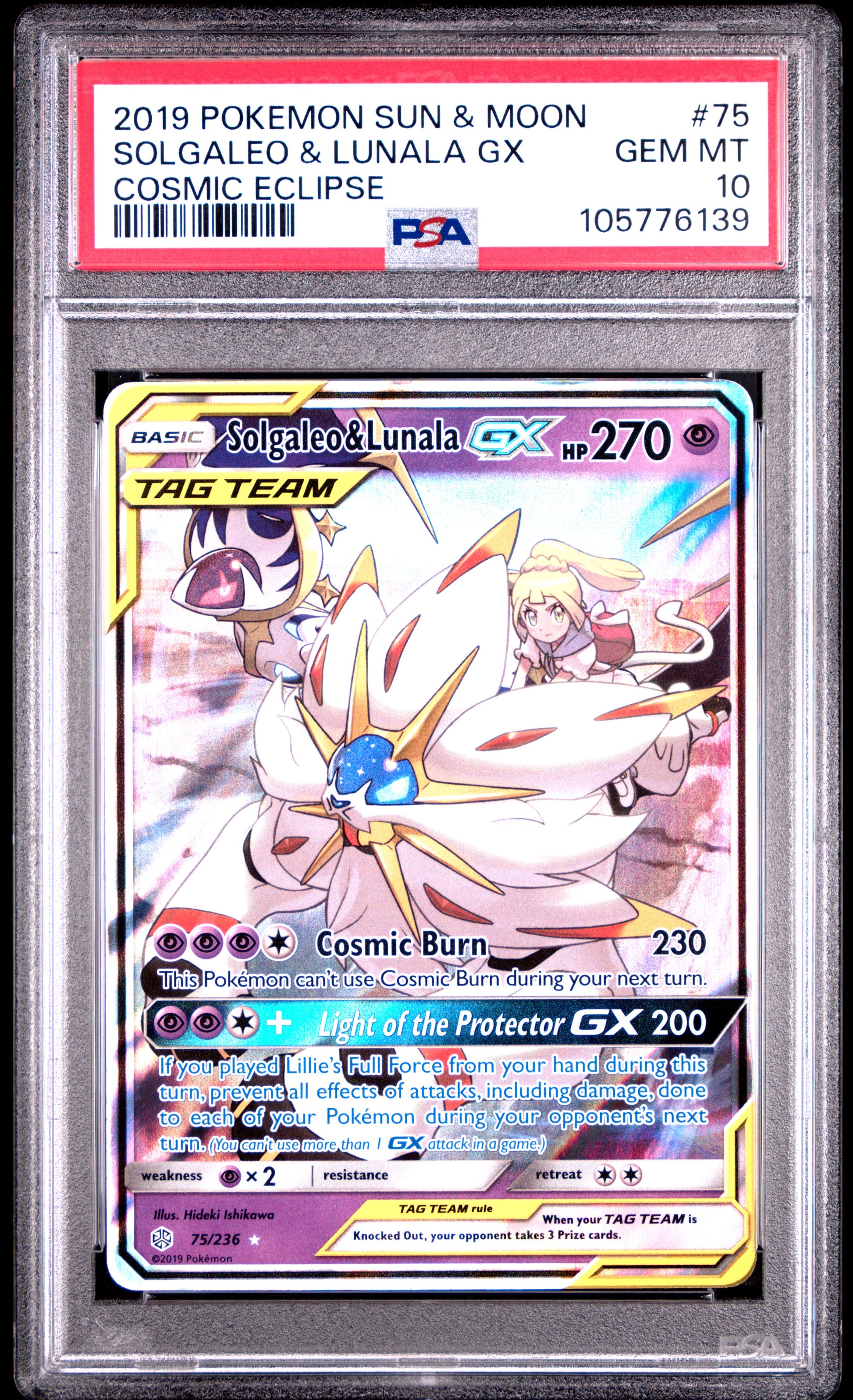 SOLGALEO & LUNALA GX 75/236 Common POKEMON SUN & MOON COSMIC ECLIPSE COSMIC ECLIPSE PSA10 GEM MT 10 PSA population 610 <a href=https://www.psacard.com/cert/105776139/psa>https://www.psacard.com/cert/105776139/psa</a>