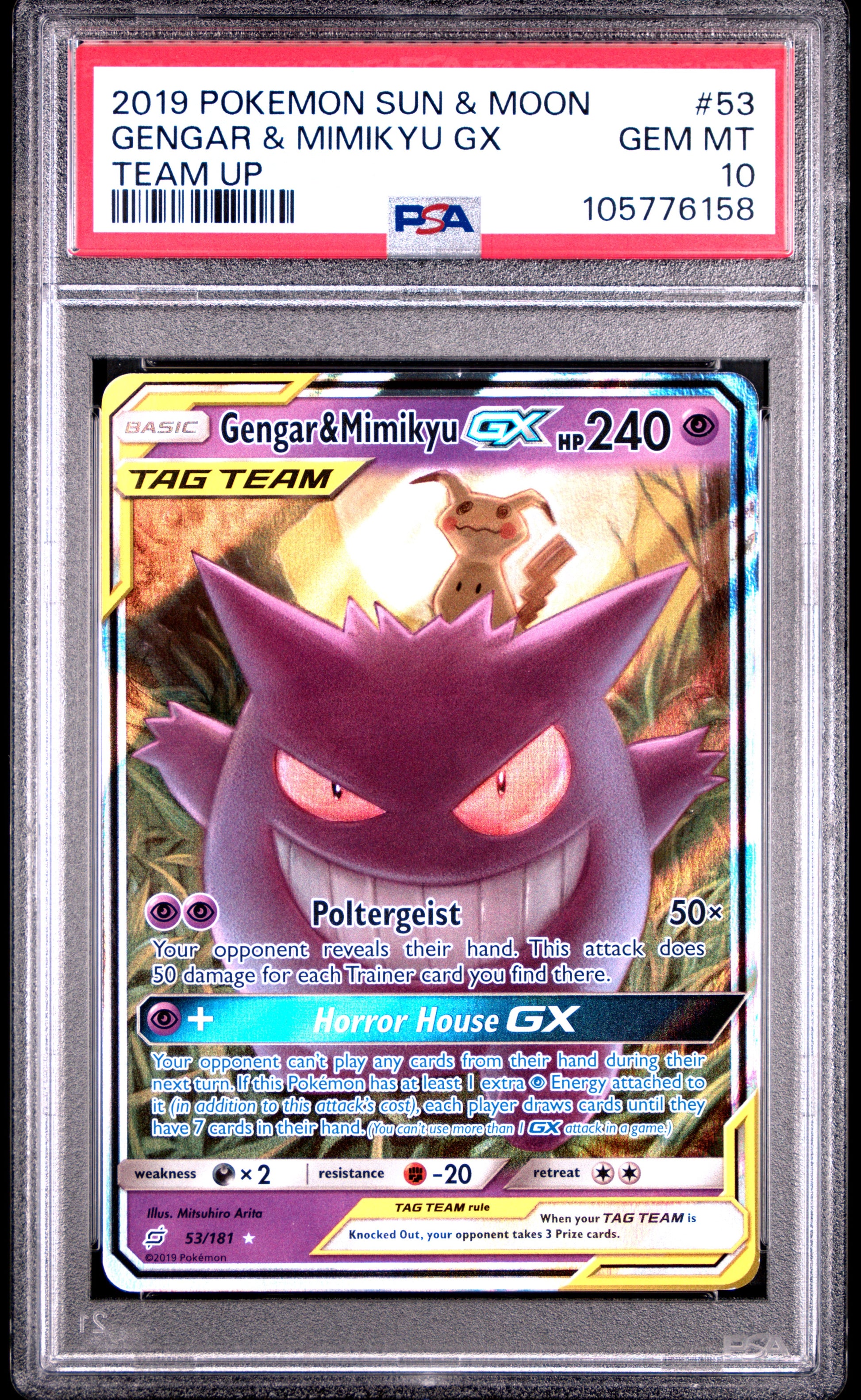 GENGAR & MIMIKYU GX 53/181 Common POKEMON SUN & MOON TEAM UP TEAM UP PSA10 GEM MT 10 PSA population 1629 <a href=https://www.psacard.com/cert/105776158/psa>https://www.psacard.com/cert/105776158/psa</a>