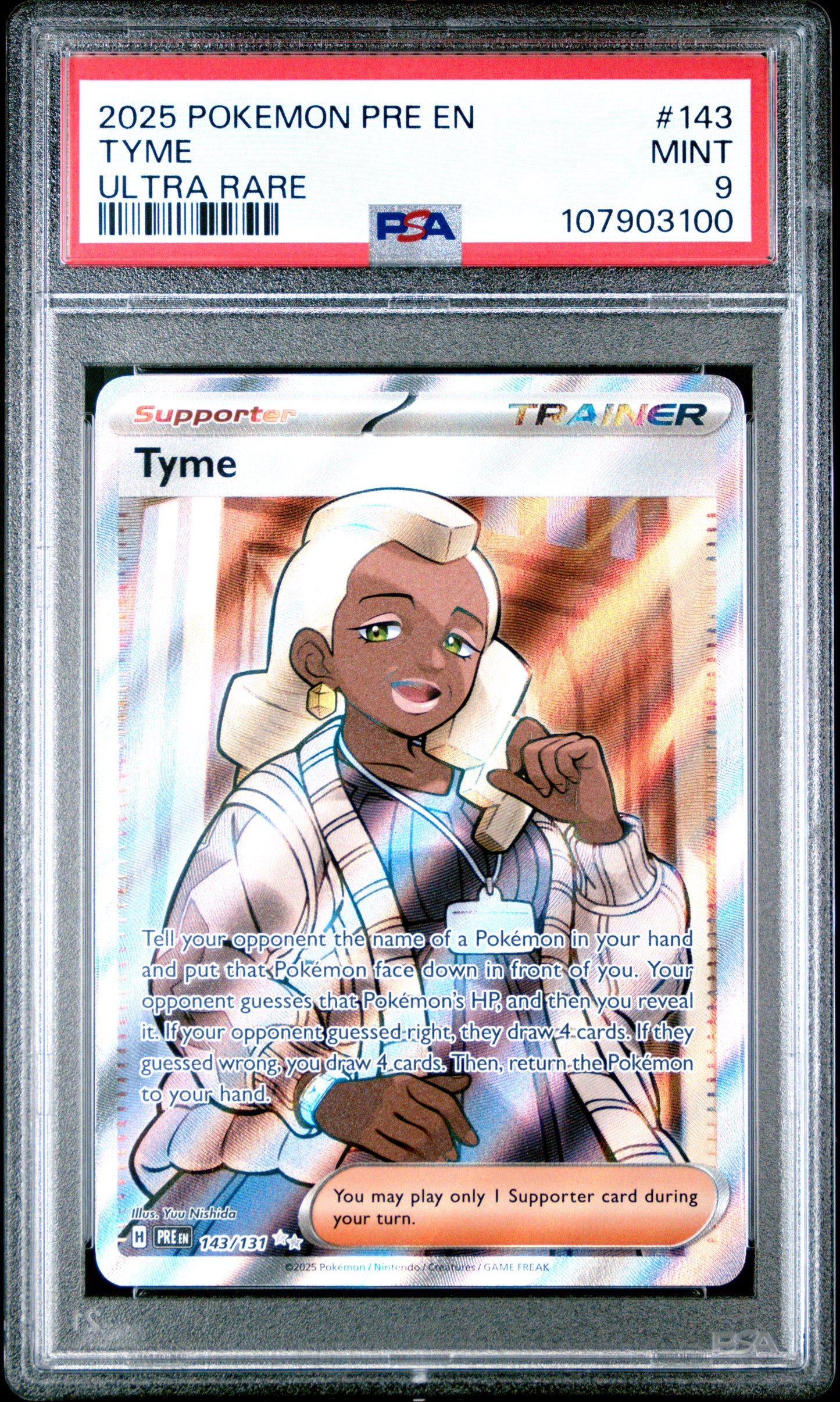 TYME 143/131 Common POKEMON PRE EN-PRISMATIC EVOLUTIONS ULTRA RARE PSA9 MINT 9 PSA population 102 <a href=https://www.psacard.com/cert/107903100/psa>https://www.psacard.com/cert/107903100/psa</a>