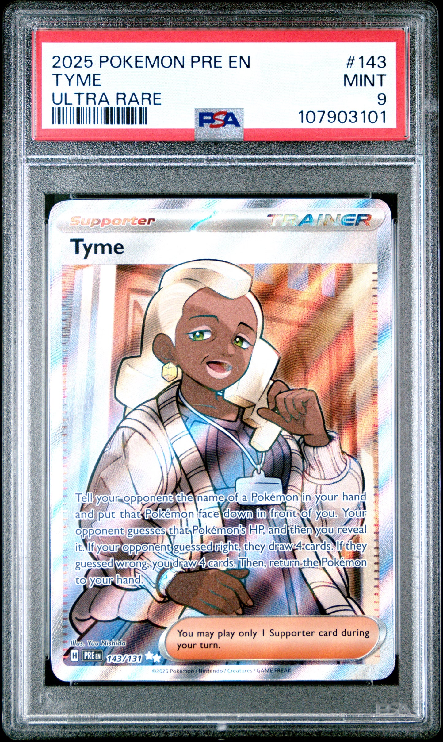 TYME 143/131 Common POKEMON PRE EN-PRISMATIC EVOLUTIONS ULTRA RARE PSA9 MINT 9 PSA population 102 <a href=https://www.psacard.com/cert/107903101/psa>https://www.psacard.com/cert/107903101/psa</a>