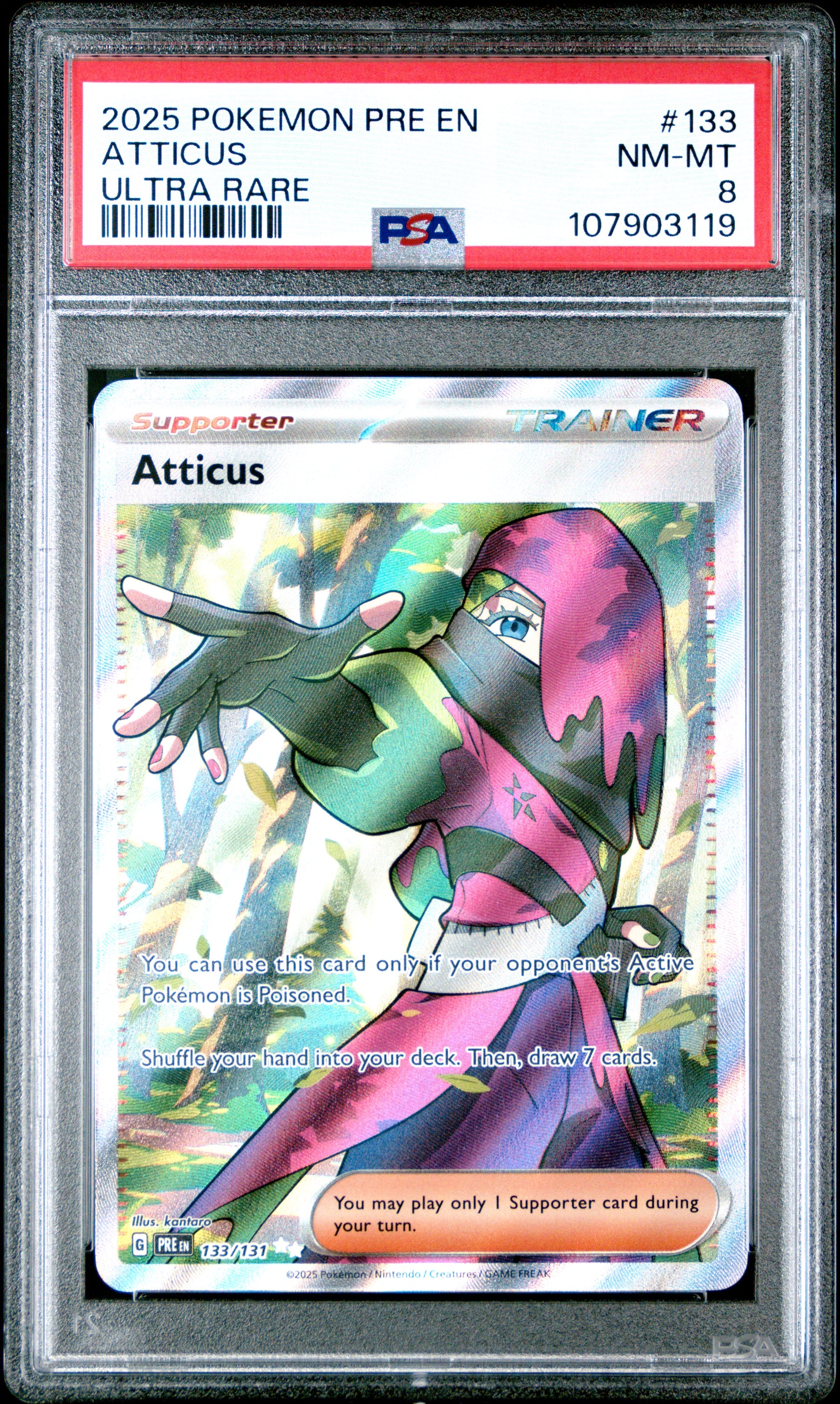 ATTICUS 133/131 Common POKEMON PRE EN-PRISMATIC EVOLUTIONS ULTRA RARE PSA8 NM-MT 8 PSA population 45 <a href=https://www.psacard.com/cert/107903119/psa>https://www.psacard.com/cert/107903119/psa</a>