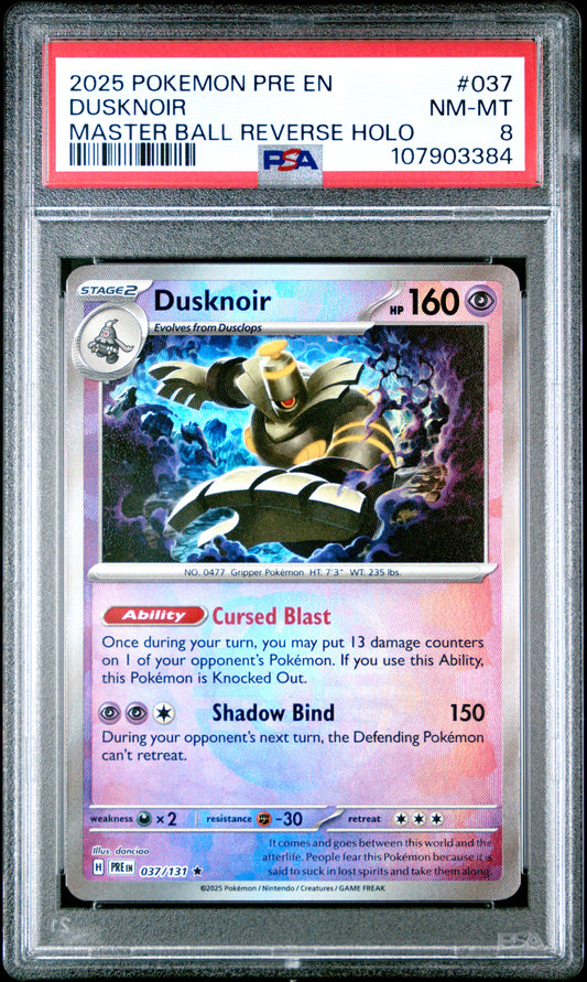 DUSKNOIR 37/131 [Master Ball]  POKEMON PRE EN-PRISMATIC EVOLUTIONS MASTER BALL REVERSE HOLO PSA8 NM-MT 8 PSA population 25 <a href=https://www.psacard.com/cert/107903384/psa>https://www.psacard.com/cert/107903384/psa</a>