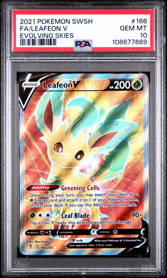 FA/LEAFEON V 166/203 Common POKEMON SWORD & SHIELD EVOLVING SKIES EVOLVING SKIES PSA10 GEM MT 10 PSA population 459 <a href=https://www.psacard.com/cert/108677689/psa>https://www.psacard.com/cert/108677689/psa</a>