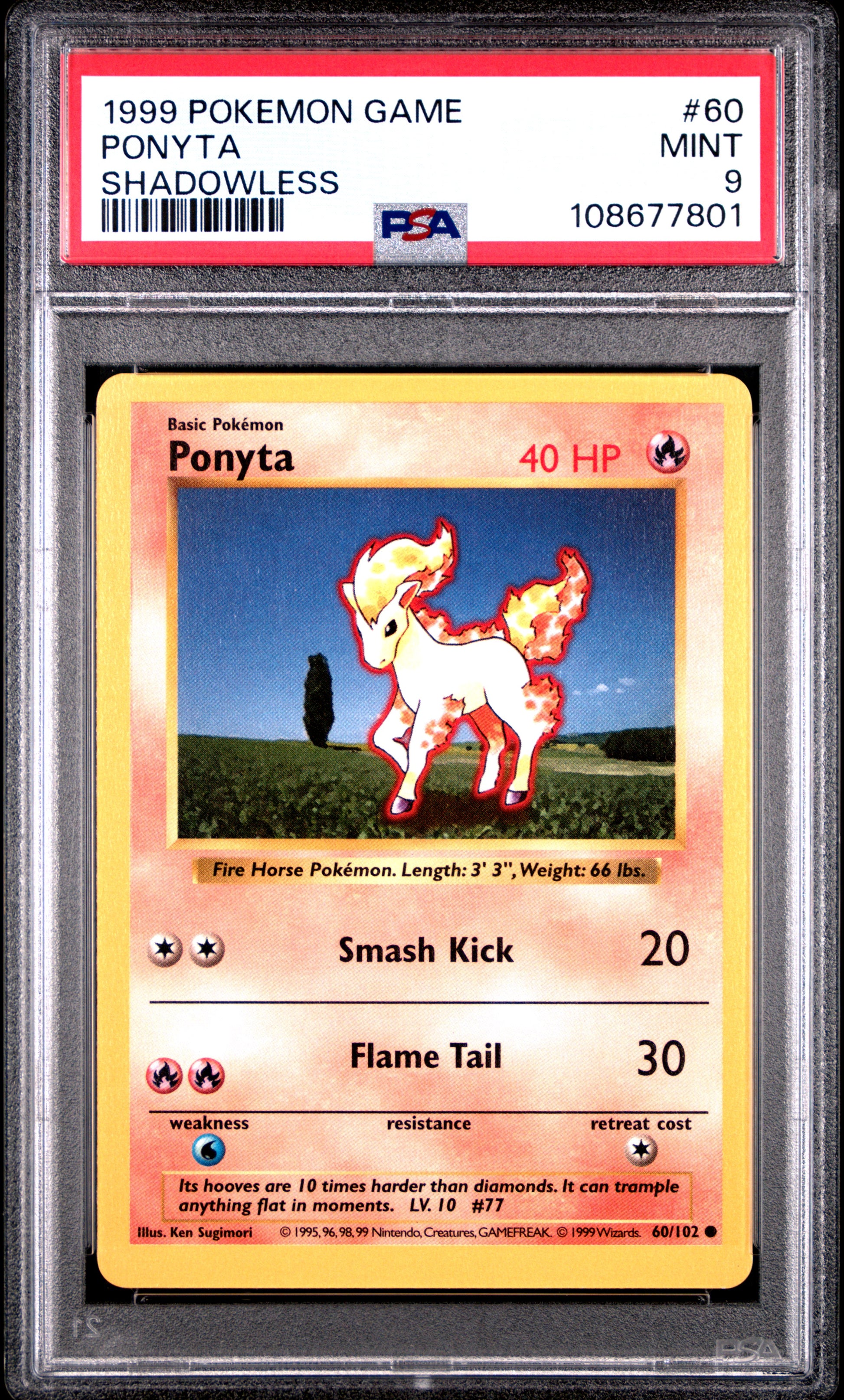 PONYTA 60/102 [Shadowless]  POKEMON GAME SHADOWLESS PSA9 MINT 9 PSA population 668 <a href=https://www.psacard.com/cert/108677801/psa>https://www.psacard.com/cert/108677801/psa</a>