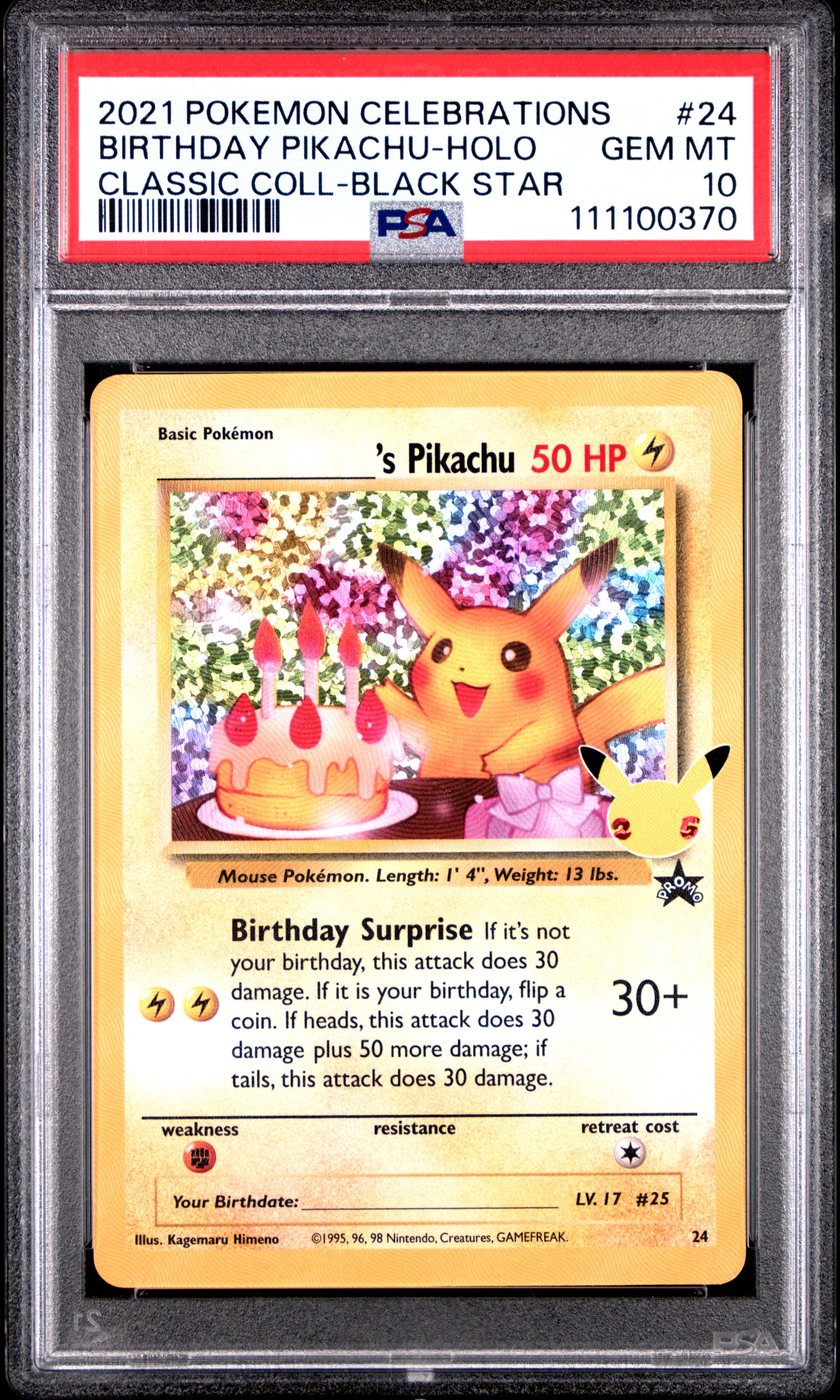 BIRTHDAY PIKACHU-HOLO 24/ Common POKEMON CELEBRATIONS CLASSIC COLLECTION CLASSIC COLL-BLACK STAR PSA10 GEM MT 10 PSA population 13257 <a href=https://www.psacard.com/cert/111100370/psa>https://www.psacard.com/cert/111100370/psa</a>