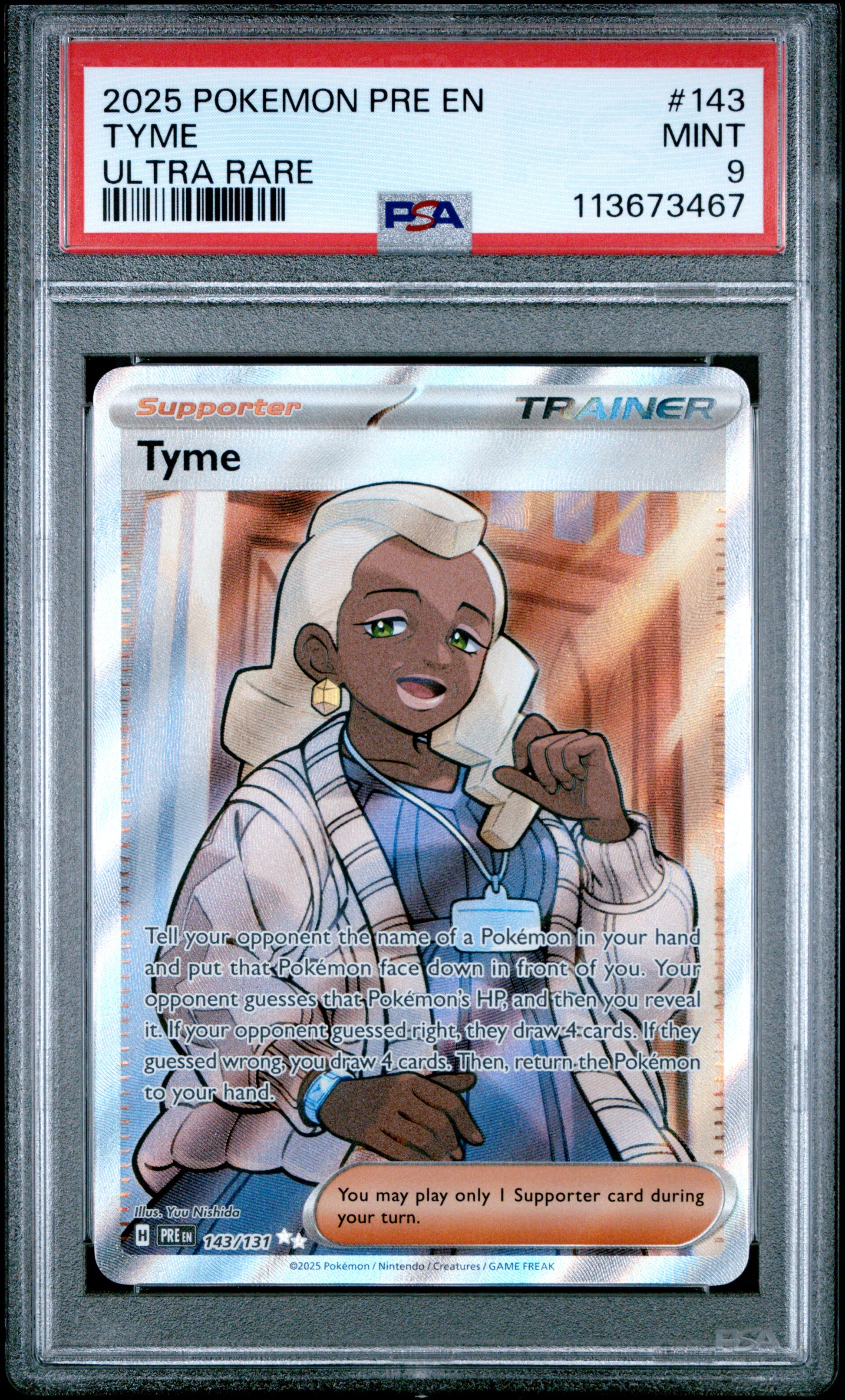 TYME 143/131 Common POKEMON PRE EN-PRISMATIC EVOLUTIONS ULTRA RARE PSA9 MINT 9 PSA population 102 <a href=https://www.psacard.com/cert/113673467/psa>https://www.psacard.com/cert/113673467/psa</a>