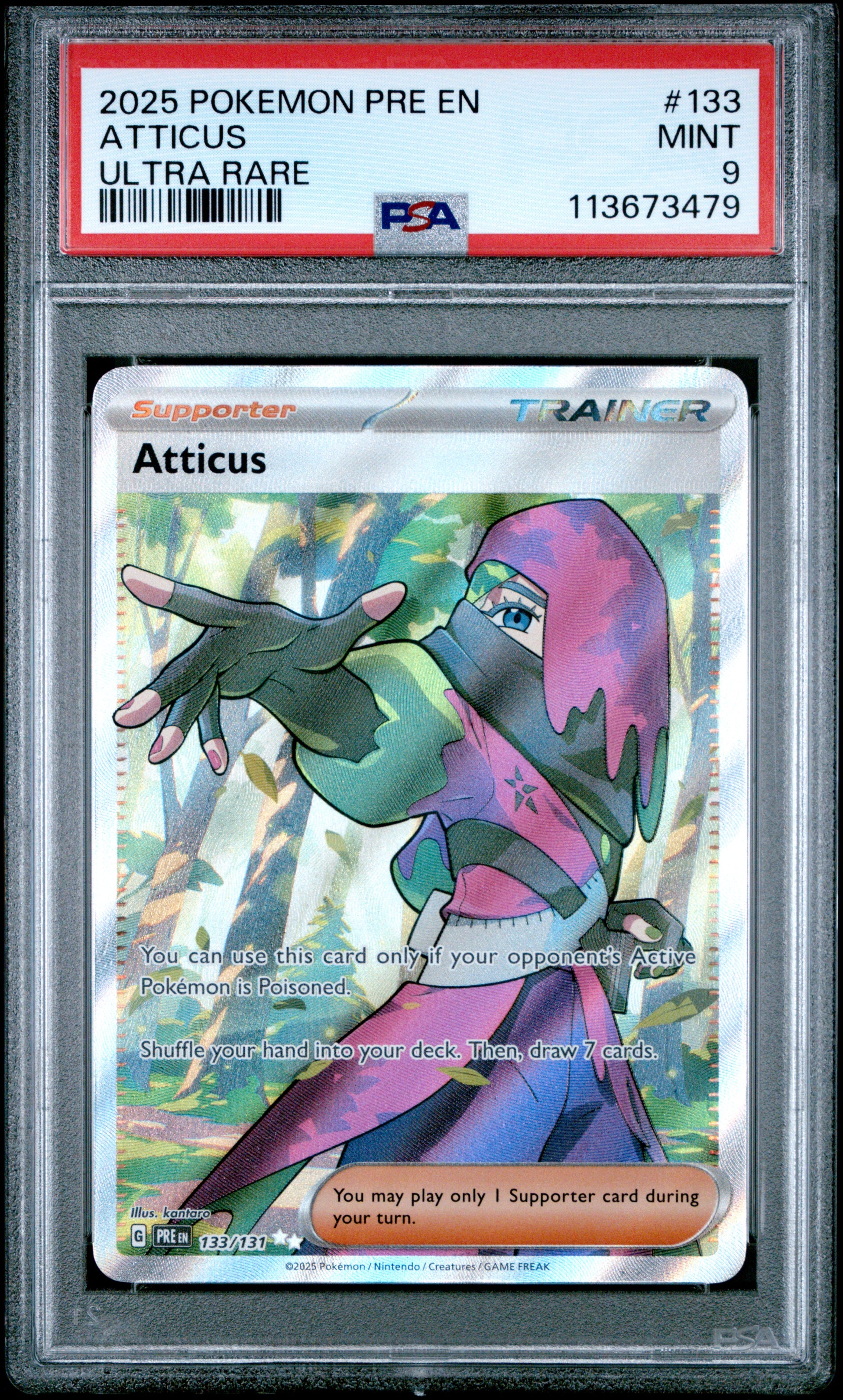 ATTICUS 133/131 Common POKEMON PRE EN-PRISMATIC EVOLUTIONS ULTRA RARE PSA9 MINT 9 PSA population 153 <a href=https://www.psacard.com/cert/113673479/psa>https://www.psacard.com/cert/113673479/psa</a>