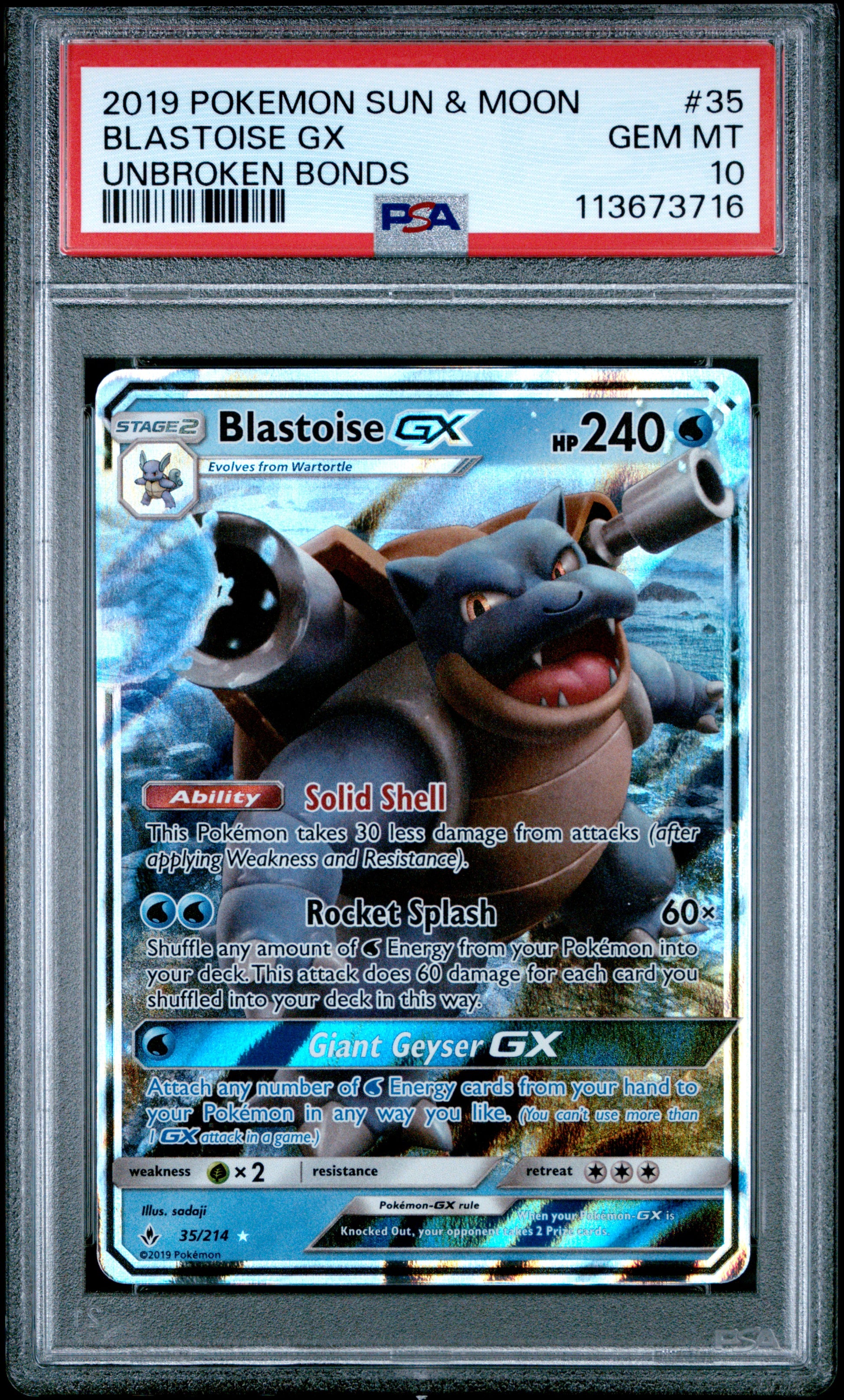BLASTOISE GX 35/214 Common POKEMON SUN & MOON UNBROKEN BONDS UNBROKEN BONDS PSA10 GEM MT 10 PSA population 665 <a href=https://www.psacard.com/cert/113673716/psa>https://www.psacard.com/cert/113673716/psa</a>