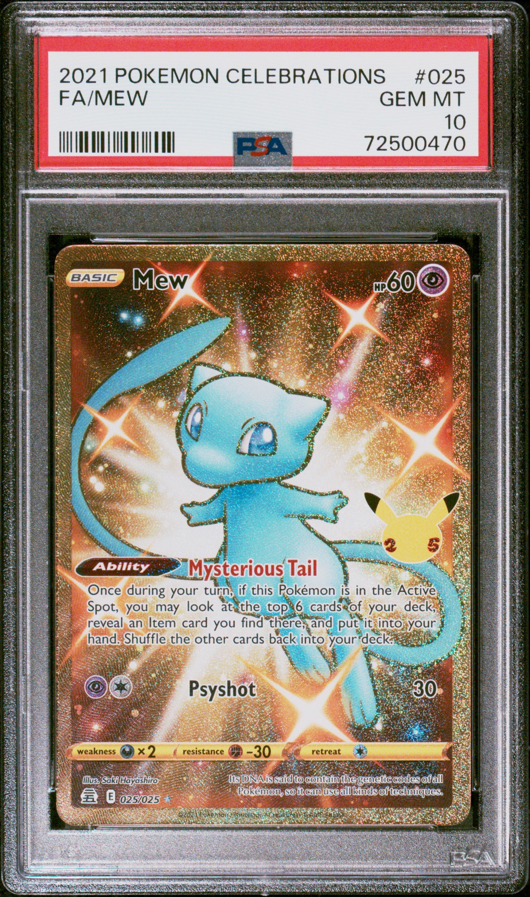 FA/MEW 25/25 Common POKEMON CELEBRATIONS PSA10 GEM MT 10 PSA population 12780 <a href=https://www.psacard.com/cert/72500470/psa>https://www.psacard.com/cert/72500470/psa</a>