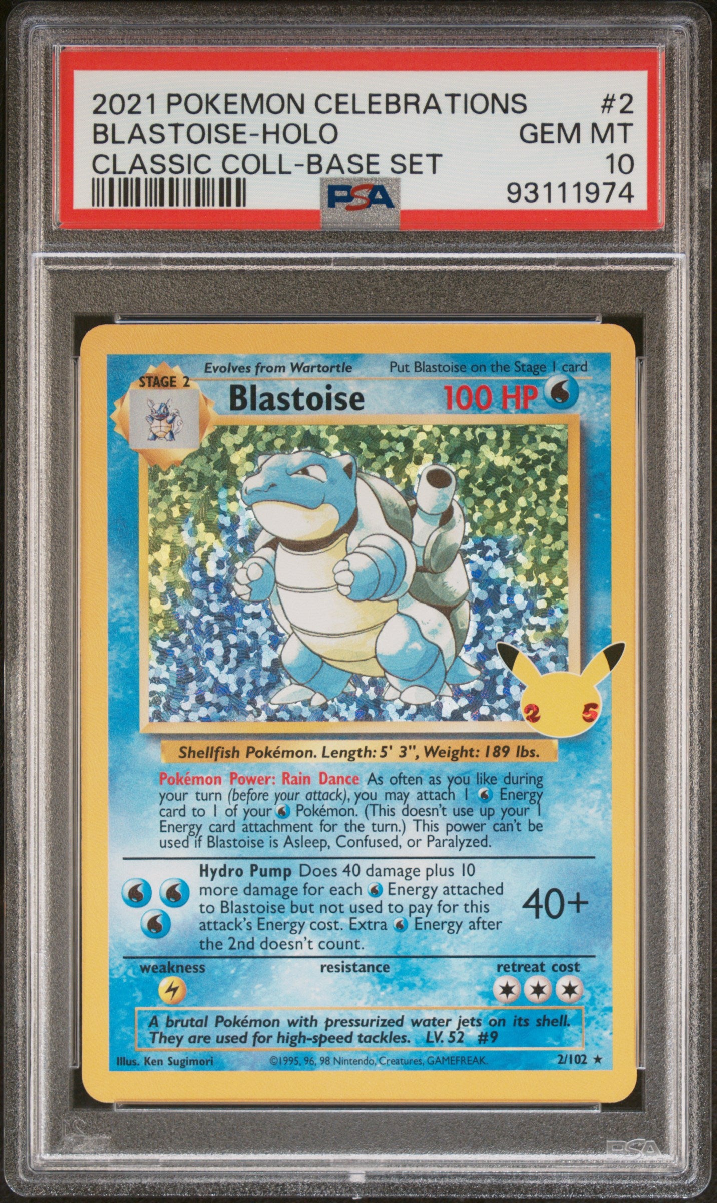 BLASTOISE-HOLO 2/102 Common POKEMON CELEBRATIONS CLASSIC COLLECTION CLASSIC COLL-BASE SET PSA10 GEM MT 10 PSA population 19916 <a href=https://www.psacard.com/cert/93111974/psa>https://www.psacard.com/cert/93111974/psa</a>