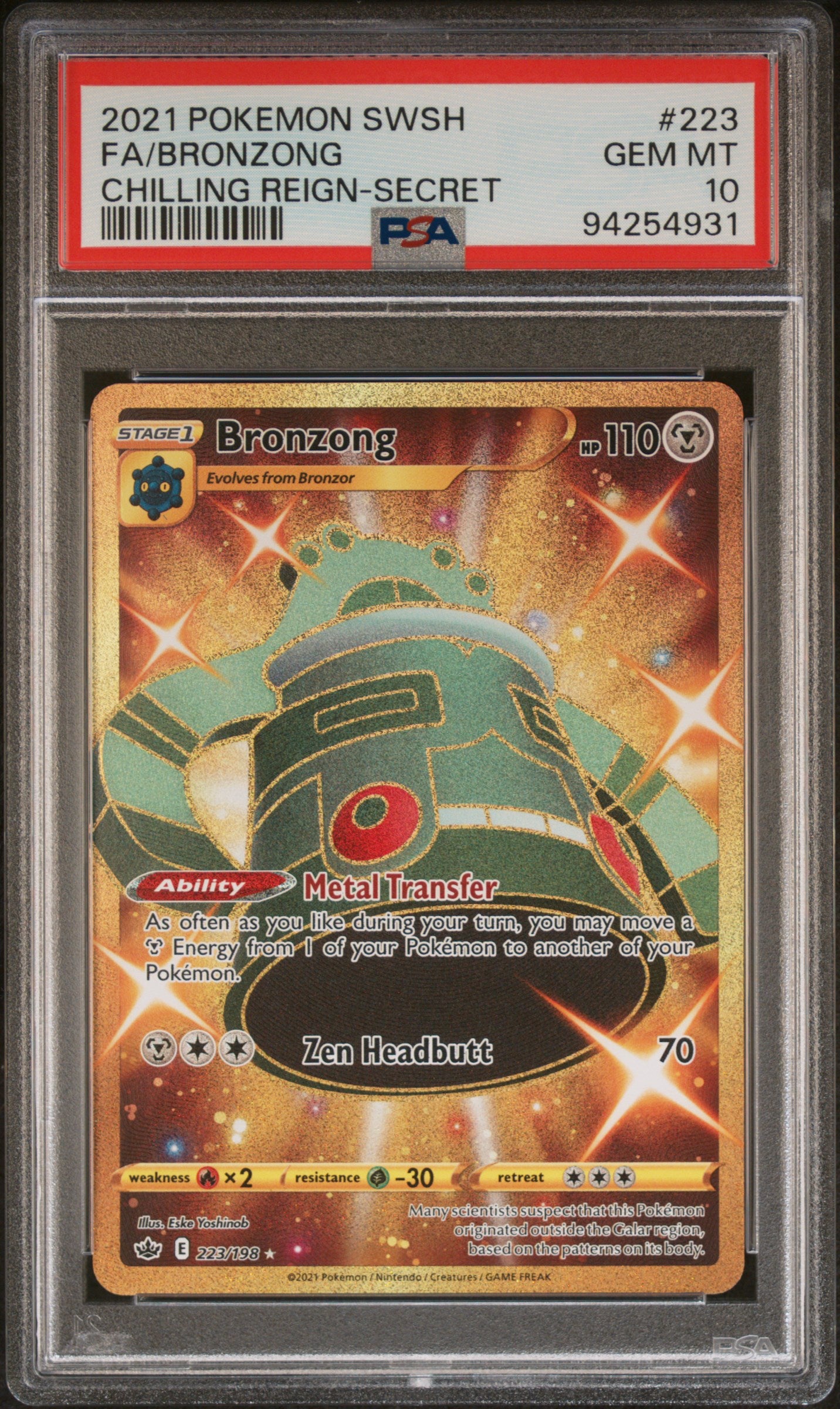 FA/BRONZONG 223/198 Common POKEMON SWORD & SHIELD CHILLING REIGN CHILLING REIGN-SECRET PSA10 GEM MT 10 PSA population 175 <a href=https://www.psacard.com/cert/94254931/psa>https://www.psacard.com/cert/94254931/psa</a>