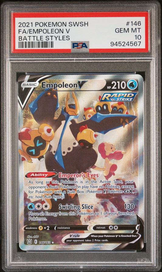FA/EMPOLEON V 146/163 Common POKEMON SWORD & SHIELD BATTLE STYLES BATTLE STYLES PSA10 GEM MT 10 PSA population 2526 <a href=https://www.psacard.com/cert/94524567/psa>https://www.psacard.com/cert/94524567/psa</a>